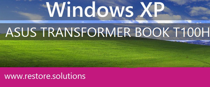Asus Transformer Book T100HA Windows XP