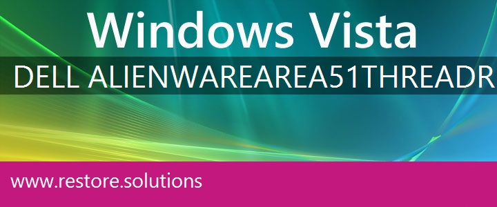 Dell Alienware Area 51 Threadripper Windows Vista