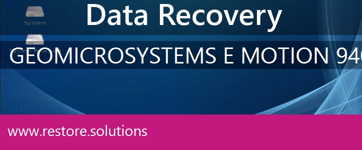 Geo Microsystems E-Motion 940 Data Recovery 