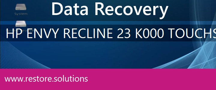 HP ENVY Recline 23-k000 TouchSmart Data Recovery 