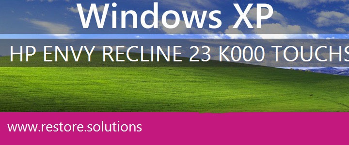 HP ENVY Recline 23-k000 TouchSmart Windows XP
