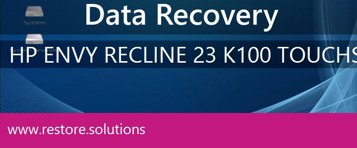 HP ENVY Recline 23-k100 TouchSmart Data Recovery 