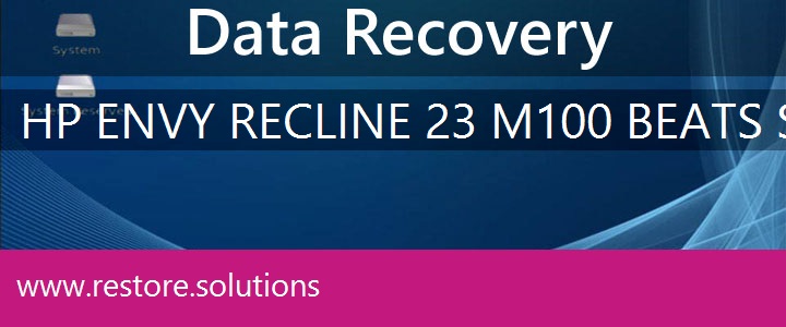 HP ENVY Recline 23-m100 Beats SE Data Recovery 