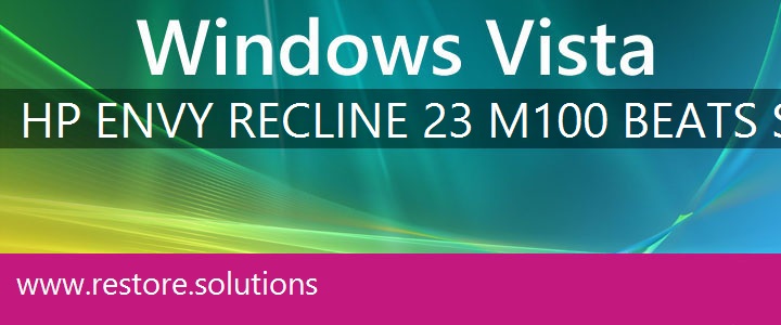 HP ENVY Recline 23-m100 Beats SE Windows Vista