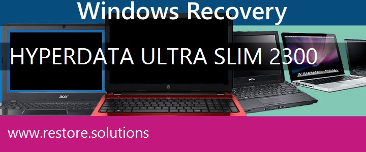 Hyperdata Ultra Slim 2300 Laptop recovery