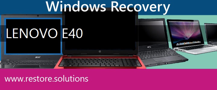 LENOVO E40 Laptop recovery