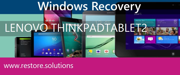 Lenovo ThinkPad Tablet 2 Tablet recovery