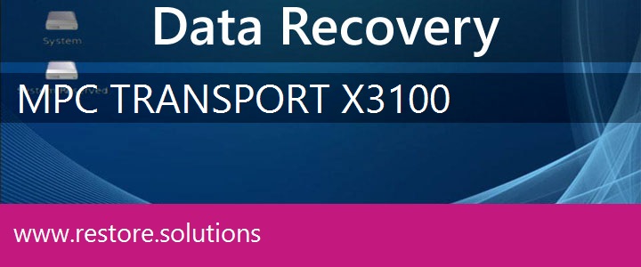 MPC TransPort X3100 Data Recovery 