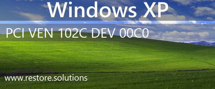 PCI\VEN_102C&DEV_00C0 Windows XP Drivers