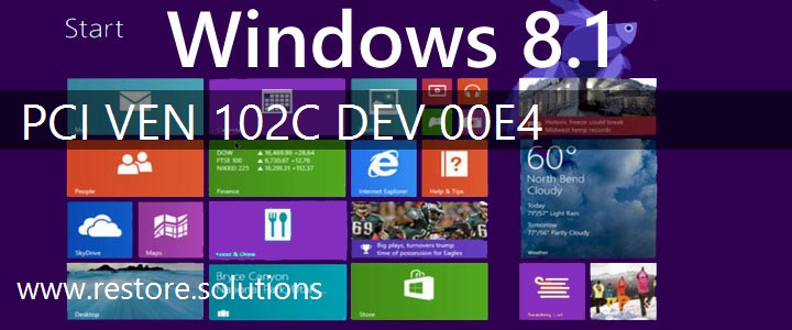 PCI\VEN_102C&DEV_00E4 Windows 8.1 Drivers