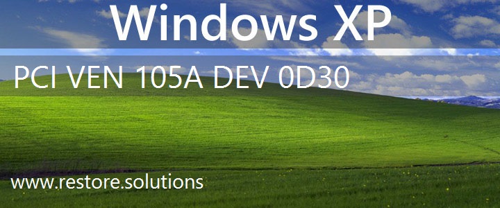 PCI\VEN_105A&DEV_0D30 Windows XP Drivers