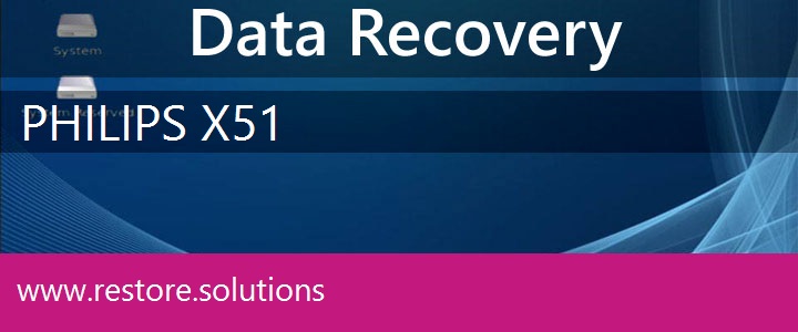 Philips X51 Data Recovery 