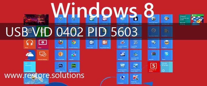 USB\VID_0402&PID_5603 Windows 8 Drivers