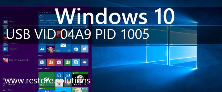 USB\VID_04A9&PID_1005 Windows 10 Drivers