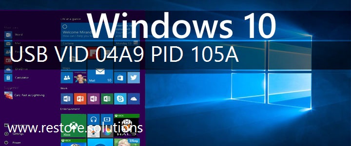 USB\VID_04A9&PID_105A Windows 10 Drivers