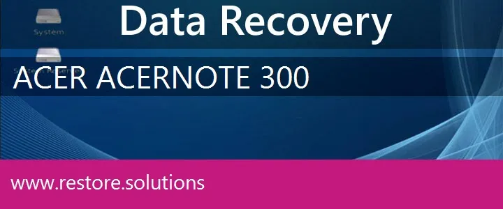 Acer AcerNote 300 data recovery