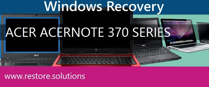 Acer AcerNote 370 Series Laptop recovery
