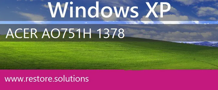 Acer AO751h-1378 windows xp recovery