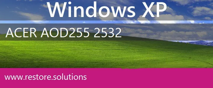 Acer AOD255-2532 windows xp recovery