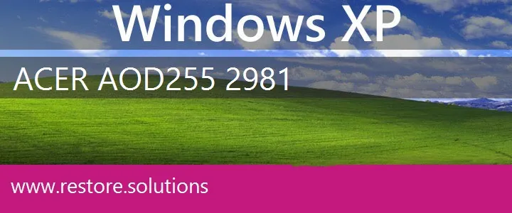 Acer AOD255-2981 windows xp recovery