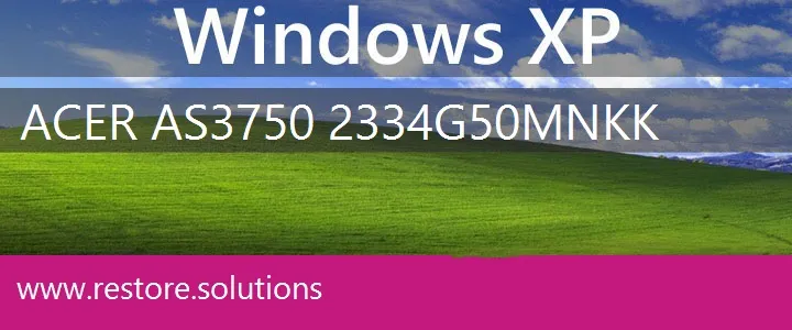 Acer AS3750-2334G50Mnkk windows xp recovery