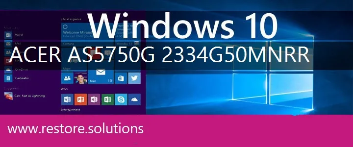 Acer AS5750G-2334G50Mnrr windows 10 recovery
