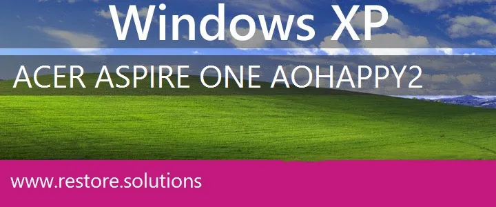Acer Aspire One AOHAPPY2 windows xp recovery