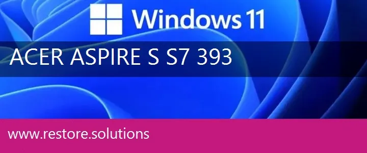 Acer Aspire S S7-393 windows 11 recovery
