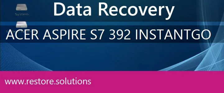 Acer Aspire S7-392 InstantGo data recovery