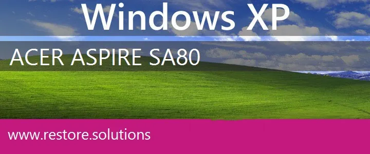 Acer Aspire SA80 windows xp recovery
