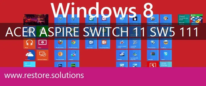 Acer Aspire Switch 11 SW5-111 windows 8 recovery