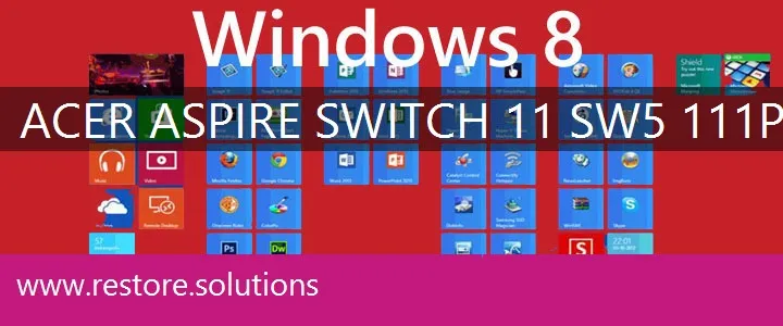 Acer Aspire Switch 11 SW5-111P windows 8 recovery