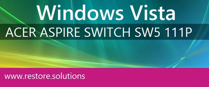 Acer Aspire Switch-SW5-111P windows vista recovery