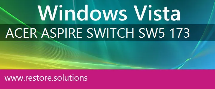 Acer Aspire Switch-SW5-173 windows vista recovery