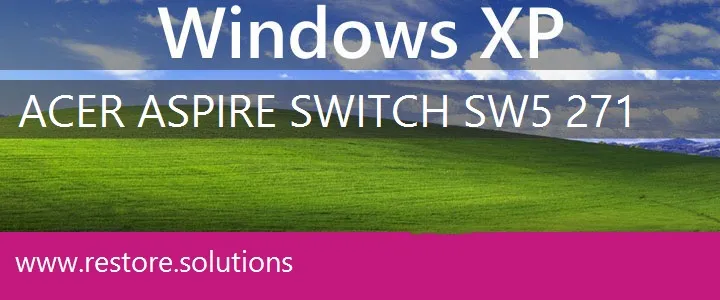 Acer Aspire Switch-SW5-271 windows xp recovery