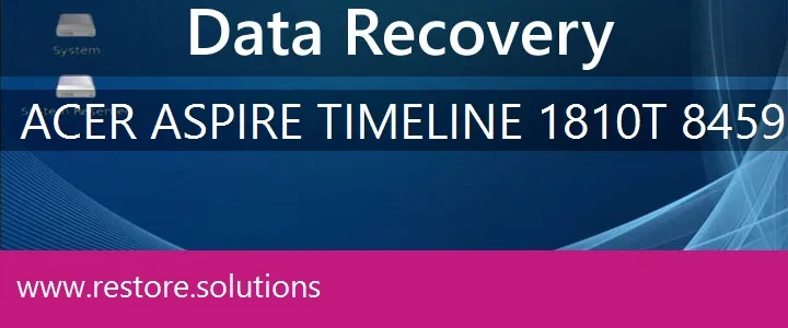 Acer Aspire Timeline-1810T-8459 data recovery