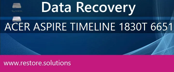Acer Aspire TimeLine 1830T-6651 data recovery