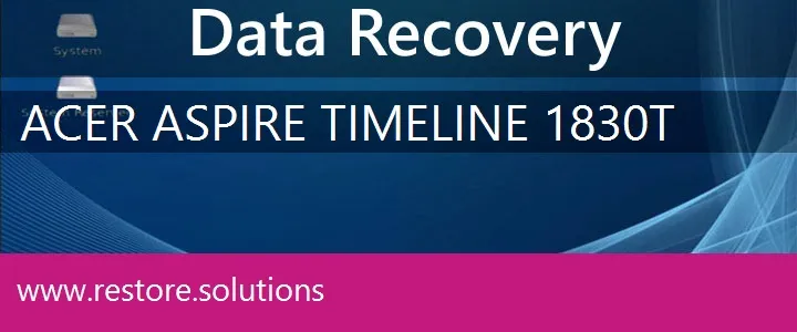 Acer Aspire TimeLine 1830T data recovery
