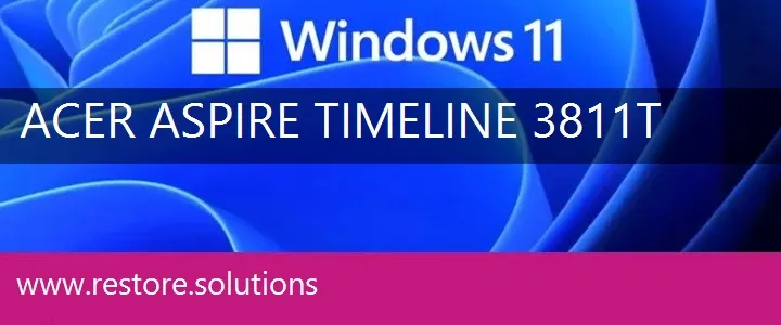 Acer Aspire Timeline 3811T windows 11 recovery