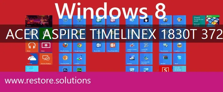 Acer Aspire TimelineX-1830T-3721 windows 8 recovery