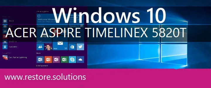 Acer Aspire TimelineX 5820T windows 10 recovery