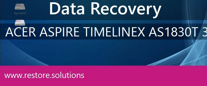 Acer Aspire Timelinex As1830t-3927 data recovery