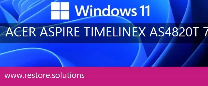Acer Aspire TimelineX AS4820T-7633 windows 11 recovery