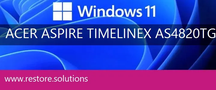 Acer Aspire TimelineX AS4820TG-7805 windows 11 recovery