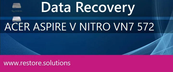 Acer Aspire V Nitro VN7-572 data recovery