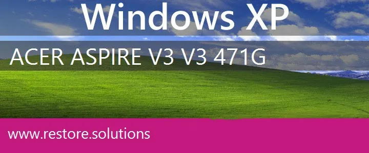 Acer Aspire V3 V3-471G windows xp recovery