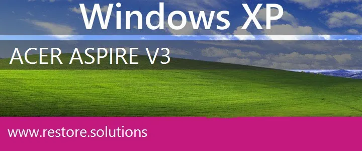 Acer Aspire V3 windows xp recovery