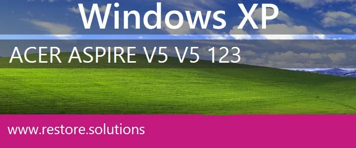 Acer Aspire V5 V5-123 windows xp recovery
