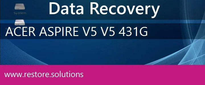 Acer Aspire V5 V5-431G data recovery