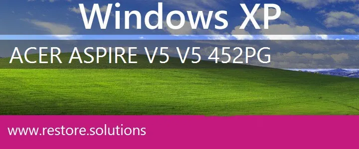 Acer Aspire V5 V5-452PG windows xp recovery